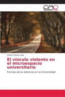 El vínculo violento en el microespacio universitario 6202145706 Book Cover