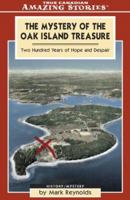 The Mystery of the Oak Island Treasure: Two Hundred Years of Hope and Despair 1459403150 Book Cover