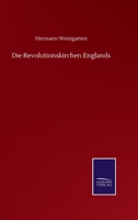 Die Revolutionskirchen Englands 3752515988 Book Cover