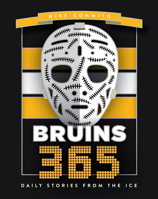 Bruins 365: Daily Stories from the Ice (Hockey 365, 5) 1459755197 Book Cover