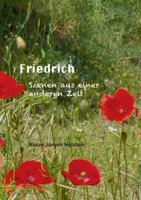 Friedrich: Szenen aus einer anderen Zeit 3735753779 Book Cover