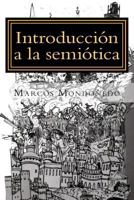 Introducci�n a la semi�tica: Modelo de an�lisis de los discursos de la cultura 1495418081 Book Cover