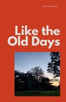 Like the Old Days B0GPSC17XX Book Cover