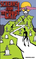 Screams from the Crypt: As heard by Darkwell Bled 0648586227 Book Cover