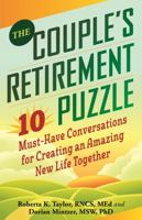 The Couple's Retirement Puzzle: 10 Must-Have Conversations for Creating an Amazing New Life Together 1402295901 Book Cover