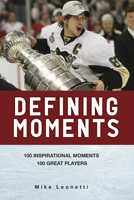 Defining Moments: 100 Inspirational Moments, 100 Great Players 0889954526 Book Cover