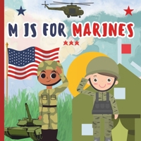 M is for Marines: A to Z Alphabet ABC of Army, Military Corps, Navy, Airforce Book For Toddlers, Kids, Boys, Girls, Preschoolers (Learn ABCs With Fun) B0CT8N4D5R Book Cover