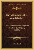 David Humes Lehre Vom Glauben: Und Ihre Entwickelung Vom Treatise Zur Inquiry (1903) 116038150X Book Cover