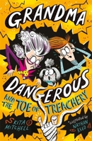 Grandma Dangerous and the Toe of Treachery 1408355523 Book Cover