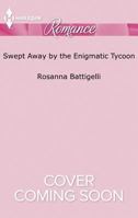 Swept Away by the Enigmatic Tycoon 1335135146 Book Cover