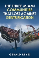 The Three Miami Communities that Lost Against Gentrification B0FP3XQ3V6 Book Cover