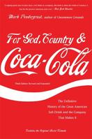 For God, Country, and Coca-Cola: The Definitive History of the Great American Soft Drink and the Company That Makes It 0020360355 Book Cover