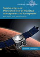 Spectroscopy and Photochemistry of Planetary Atmospheres and Ionospheres: Mars, Venus, Titan, Triton and Pluto 1107145260 Book Cover