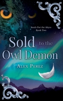 Sold To The Owl Demon B0FF7F3RHD Book Cover