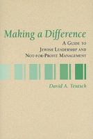 Making a Difference: A Guide to Jewish Leadership and Not-for-profit Management (Distributed) 0938945149 Book Cover