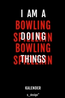 Kalender f�r Bowling Spieler / Bowling Spielerin: Immerw�hrender Kalender / 365 Tage Tagebuch / Journal [3 Tage pro Seite] f�r Notizen, Planung / Planungen / Planer, Erinnerungen, Spr�che 1697439780 Book Cover