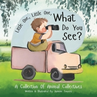 Little One, Little One, What Do You See?: A Collection Of Animal Collectives 9819403464 Book Cover
