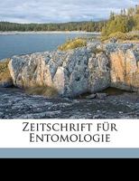 Zeitschrift für Entomologie, II. Jahrgang. 1149596171 Book Cover
