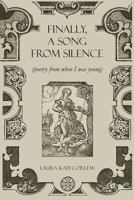 Finally, a Song from Silence: 1535307765 Book Cover