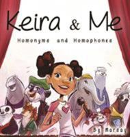 Keira & Me: Homonyms and Homophones 0692798072 Book Cover