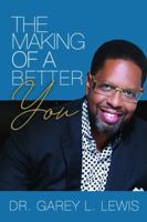 The Making of a Better You 0578545047 Book Cover