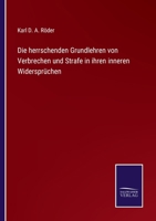 Die herrschenden Grundlehren von Verbrechen und Strafe in ihren inneren Widersprüchen 1145172121 Book Cover