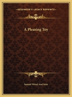 A Pleasing Toy 116947232X Book Cover