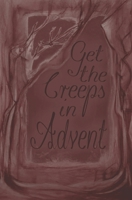 Get the Creeps in Advent: 24 short scary stories as an advent calendar B0BF3P5WZ2 Book Cover