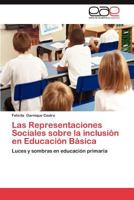 Las Representaciones Sociales Sobre La Inclusion En Educacion Basica 3846573175 Book Cover