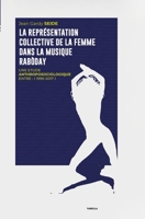 La représentation collective de la femme dans la musique Rabòday: 1995 - 2017 2493420292 Book Cover