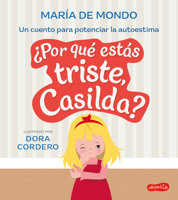 ¿Por Qué Estás Triste, Casilda? (Why Are You Sad, Casilda? - Spanish Edition) 8419802042 Book Cover