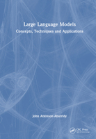 Large Language Models: Concepts, Techniques and Applications 1032852364 Book Cover