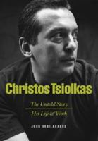 Christos Tsiolkas - The Untold Story: His Life and His Work 1922168599 Book Cover