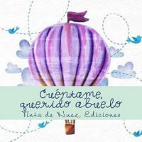 Cuentame, Querido Abuelo 1985222388 Book Cover