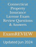 Connecticut Property Insurance License Exam Review Questions & Answers 151705625X Book Cover