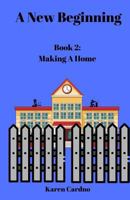 A New Beginning: Book 2: Making a Home 1727186281 Book Cover