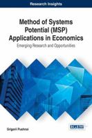 Method of Systems Potential (MSP) Applications in Economics: Emerging Research and Opportunities 1522521704 Book Cover