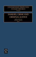 Families, Crime and Criminal Justice: Charting the Linkages 0762307374 Book Cover