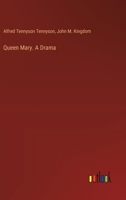 Queen Mary. A Drama 3385384389 Book Cover