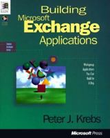 Building Microsoft Exchange Applications (Solution Developer Series) 157231334X Book Cover