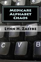 Medicare Alphabet Chaos 1548002976 Book Cover