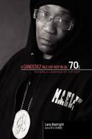 A Gangsta'z Tale Hip-Hop in Da '70s 1450074790 Book Cover