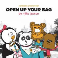 Open Up Your Bag: A Diabetes Picture Book 1983714429 Book Cover