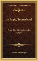 de Pagie, Tooneelspel: Naar Het Hoogdiutsche (1789) 1120186730 Book Cover