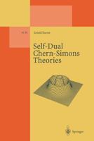 Self-Dual Chern-Simons Theories 3662140446 Book Cover
