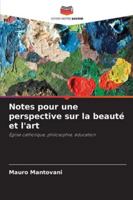 Notes pour une perspective sur la beauté et l'art (French Edition) 6209003036 Book Cover