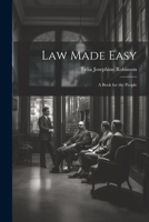 Law Made Easy: A Book for the People 1022510193 Book Cover