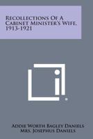 Recollections of a Cabinet Minister's Wife: 1913 - 1921 1258566907 Book Cover