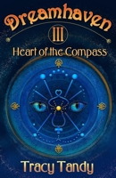Heart of the Compass (Dreamhaven) 0996175881 Book Cover