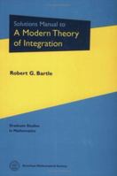 Solutions Manual to a Modern Theory of Integration (Graduate Studies in Mathematics) 0821828215 Book Cover